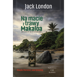 Jack London, Na macie z trawy Makaloa: opowieści z wysp