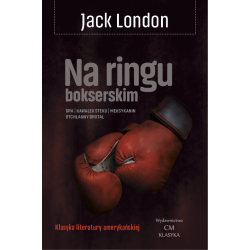 Jack London, Na ringu: Gra, Kawałek steku, Meksykanin, Otchłanny brutal