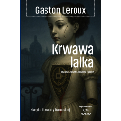 Gaston Leroux, Krwawa lalka