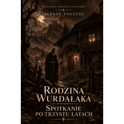 Aleksy Konstantynowicz Tołstoj, Rodzina wurdałaka, Spotkanie po trzystu latach