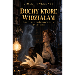 Violet Tweedale, Duchy, które widziałam oraz inne doświadczenia psychiczne