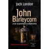 Jack London, John Barleycorn, czyli wspomnienia alkoholika