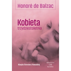 Honore de Balzac, Kobieta trzydziestoletnia