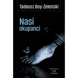 Tadeusz Boy-Żeleński, Nasi okupanci (egz. uszkodzony)