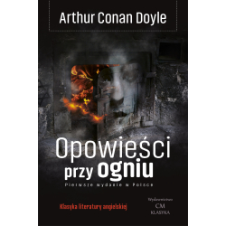 Arthur Conan Doyle, Opowieści przy ogniu (wydanie ilustrowane)