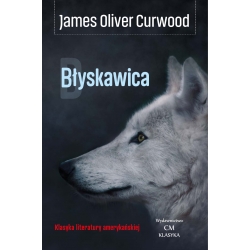 James Oliver Curwood, Błyskawica