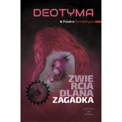 Deotyma, Zwierciadlana zagadka (egz. drugiego sortu)