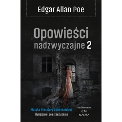 Edgar Allan Poe, Opowieści nadzwyczajne 2