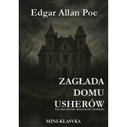 Edgar Allan Poe, Zagłada domu Usherów (mini-klasyka)