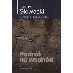 Juliusz Słowacki, Podróż na wschód