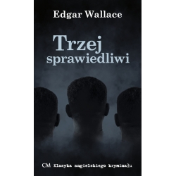 Edgar Wallace, Trzej Sprawiedliwi (egz. drugiego sortu)