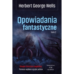 Herbert George Wells, Opowiadania fantastyczne, tom 2