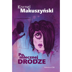 Kornel Makuszyński, Po mlecznej drodze