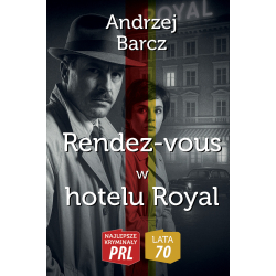 Andrzej Barcz, Rendez-vous w hotelu "Royal"