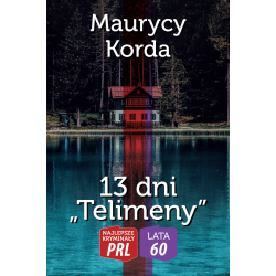 Maurycy Korda, 13 dni "Telimeny"