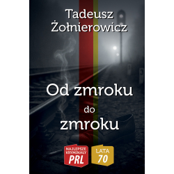 Tadeusz Żołnierowicz, Od zmroku do zmroku