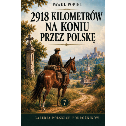 Paweł Popiel, 2918 km na koniu przez Polskę