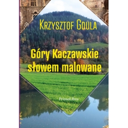 Krzysztof Gdula, Góry Kaczawskie słowem malowane