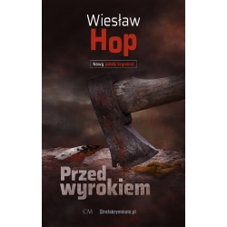 Wiesław Hop, Przed wyrokiem