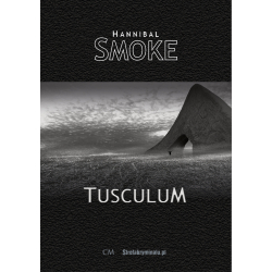 Hannibal Smoke, Trylogia kryminalna