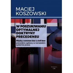 Maciej Koszowski, W poszukiwaniu optymalnej doktryny precedensu