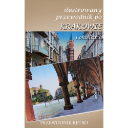 Ilustrowany przewodnik po Krakowie i okolicach z 1891 r.