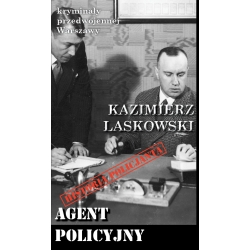 Kazimierz Laskowski, Agent policyjny. Z papierów po Hektorze Blau... (KPW 82)