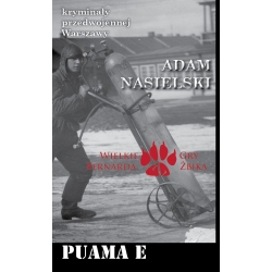 Adam Nasielski, Puama E (Wielkie gry Bernarda Żbika)