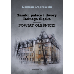 Damian Dąbrowski, Zamki, pałace i dwory Dolnego Śląska. Powiat oleśnicki