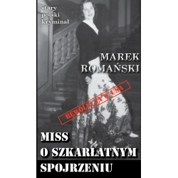 Marek Romański, Miss o szkarłatnym spojrzeniu (SPK 8)