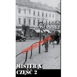 Marek Romański, Mister X, część 2 (KPW 91)