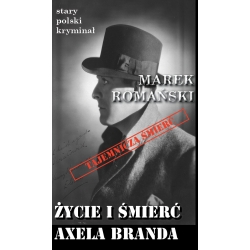 Marek Romański, Życie i śmierć Axela Branda (SPK 5)
