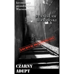 Stanisław Wotowski, Czarny adept